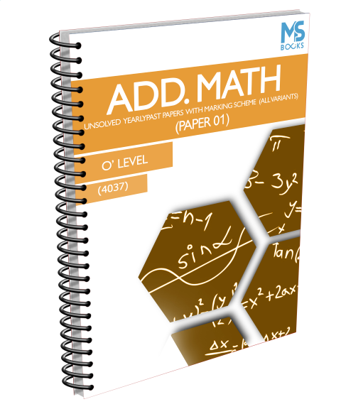 O Level Yearly Unsolved AddMaths Paper 1 (S15-W19)